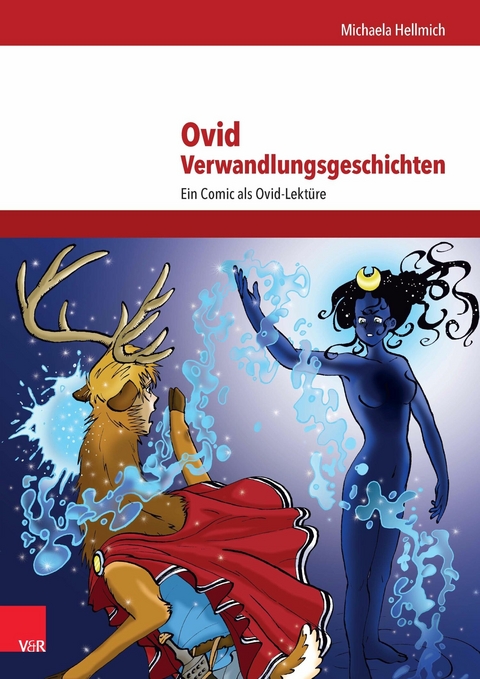 Ovid, Verwandlungsgeschichten -  Michaela Hellmich