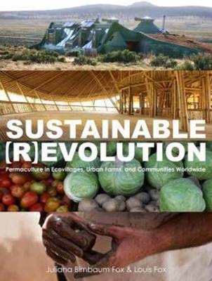 Sustainable Revolution - Juliana Birnbaum; Louis Fox