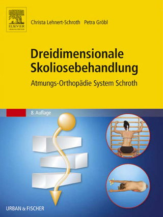Dreidimensionale Skoliosebehandlung - Christa Lehnert-Schroth; Petra Dr. Gröbl