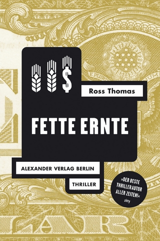 Fette Ernte - Ross Thomas