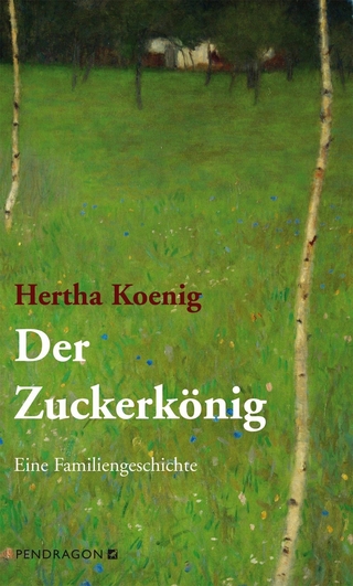 Der Zuckerkönig - Hertha Koenig