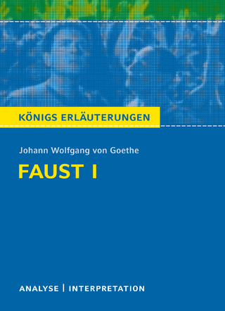 Faust I von Johann Wolfgang von Goethe. Textanalyse und Interpretation mit ausführlicher Inhaltsangabe und Abituraufgaben mit Lösungen. - Johann Wolfgang von Goethe