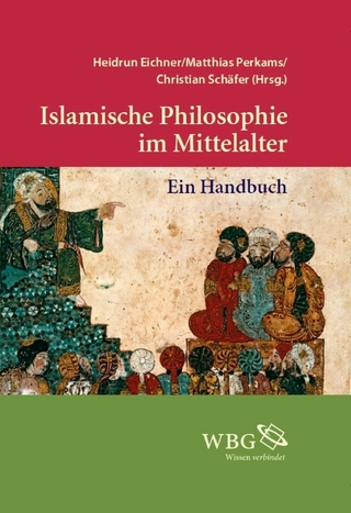 Islamische Philosophie im Mittelalter - Heidrun Eichner; Matthias Perkams; Christian Schäfer