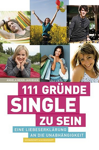 111 Gründe, Single zu sein - Angela Meier-Jakobsen