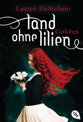 Land ohne Lilien - Geflohen - Lauren DeStefano