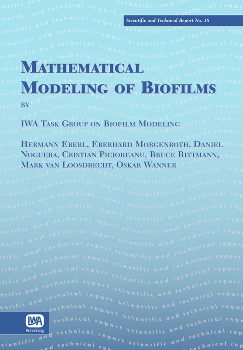 Mathematical Modeling of Biofilms -  IWA Task Group on Biofilm Modeling