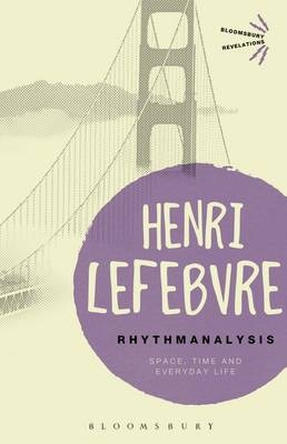 Rhythmanalysis - Henri Lefebvre