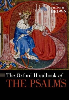 Oxford Handbook of the Psalms - William P. Brown