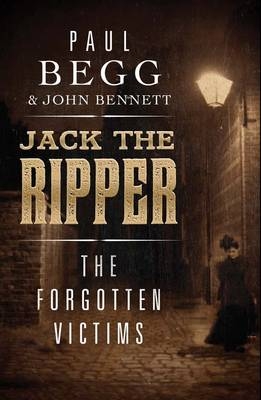 Jack the Ripper - Paul Begg; John Bennett