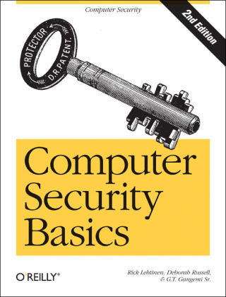Computer Security Basics - Rick Lehtinen; G.T. Gangemi Sr.