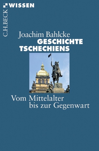 Geschichte Tschechiens - Joachim Bahlcke