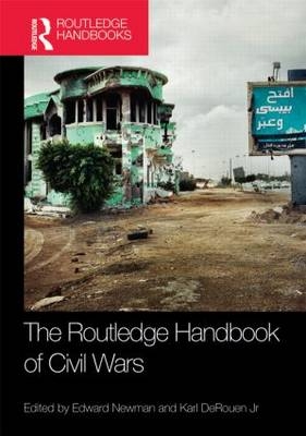 Routledge Handbook of Civil Wars - Jr. Karl DeRouen; Edward Newman