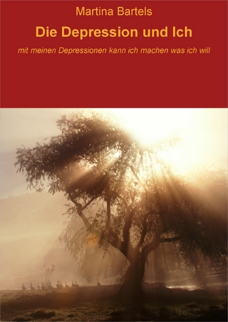 Die Depression und Ich - Martina Bartels