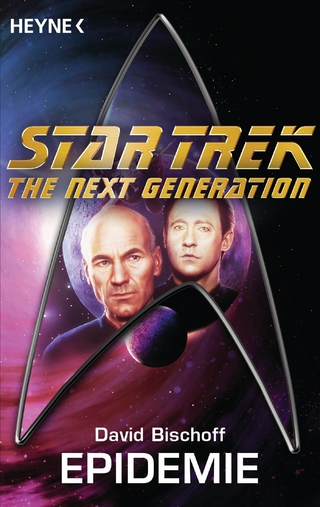 Star Trek - The Next Generation: Die Epidemie - David Bischoff