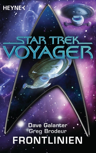 Star Trek - Voyager: Frontlinien - Dave Galanter; Greg Brodeur