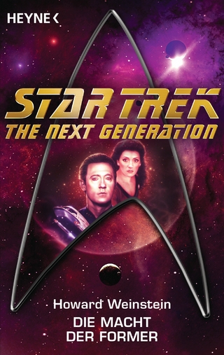 Star Trek - The Next Generation: Die Macht der Former - Howard Weinstein