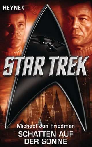 Star Trek: Schatten auf der Sonne - Michael Jan Friedman