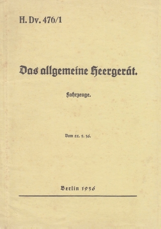H.Dv. 476/1 Das allgemeine Heergerät - Fahrzeuge - Vom 22.5.1936 - Thomas Heise