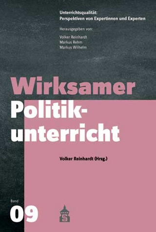 Wirksamer Politikunterricht - Volker Reinhardt
