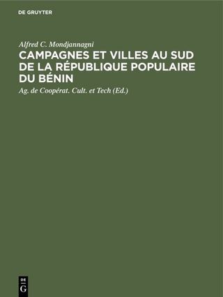 Campagnes Et Villes Au Sud de la République Populaire Du Bénin - Alfred C Mondjannagni; Ag de Coopérat Cult Et Tech