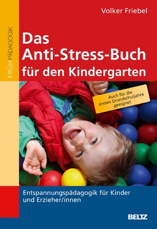 Das Anti-Stress-Buch für den Kindergarten - Volker Friebel