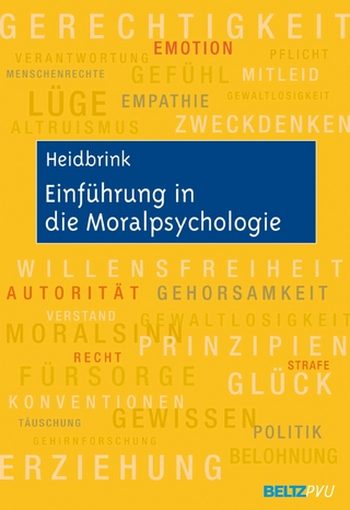 Einführung in die Moralpsychologie - Horst Heidbrink