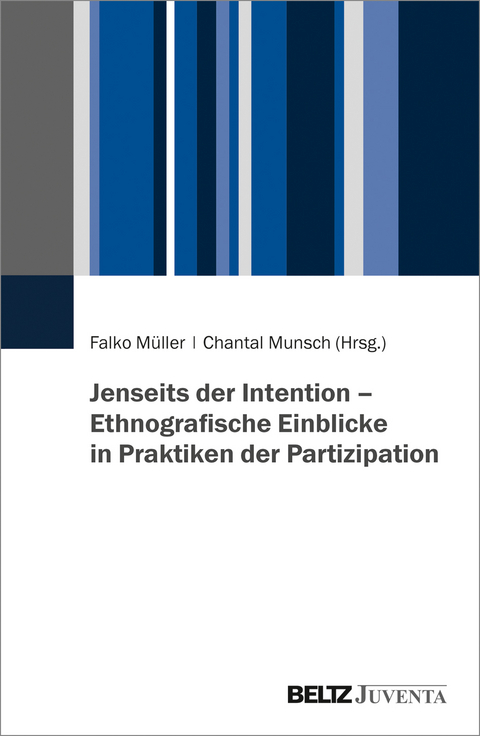 Jenseits der Intention – Ethnografische Einblicke in Praktiken der Partizipation - 