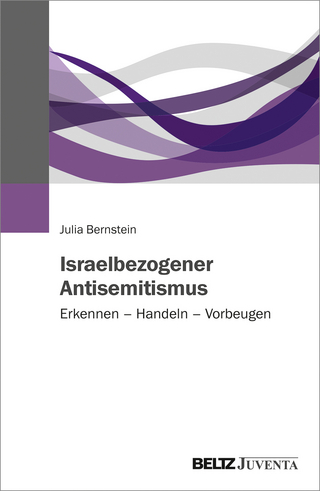 Israelbezogener Antisemitismus - Julia Bernstein