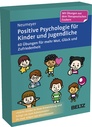 Positive Psychologie für Kinder und Jugendliche, 60 Karten - Annalisa Neumeyer