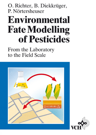 Environmental Fate Modelling of Pesticides - Otto Richter; Bernd Diekkrüger; Peter Nörtersheuser