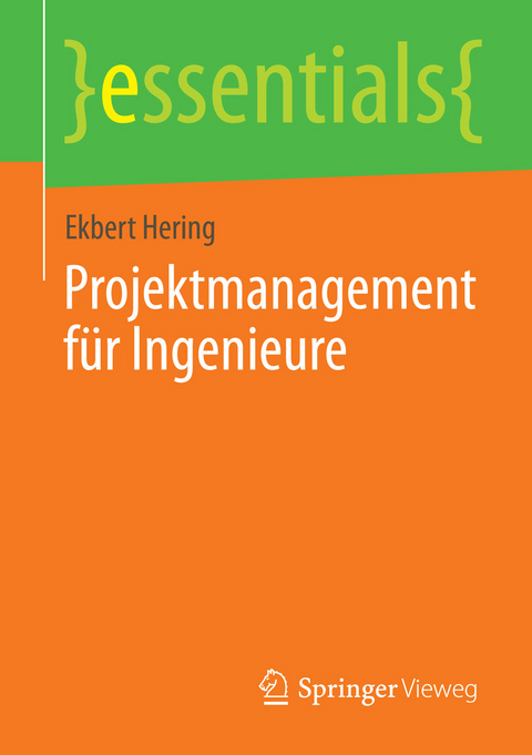 Projektmanagement für Ingenieure - Ekbert Hering