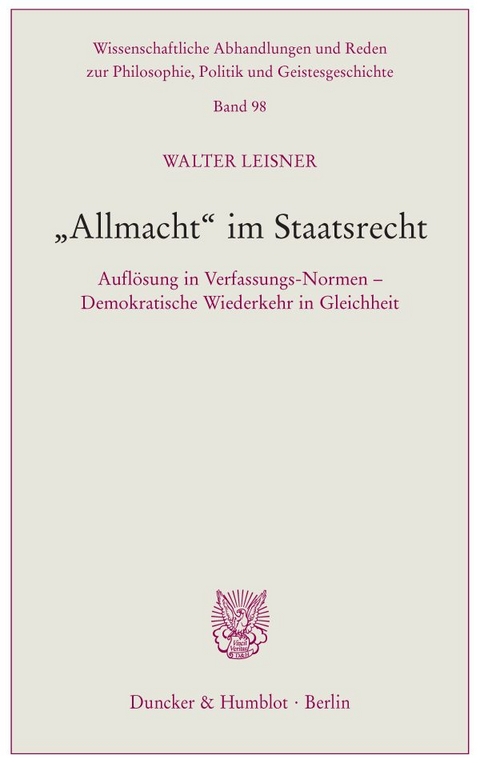 "Allmacht" im Staatsrecht. - Walter Leisner