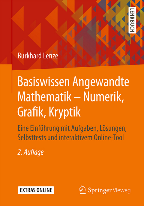 Basiswissen Angewandte Mathematik – Numerik, Grafik, Kryptik - Burkhard Lenze