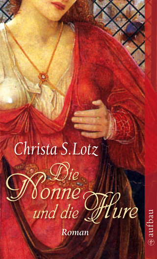 Die Nonne und die Hure - Christa S. Lotz