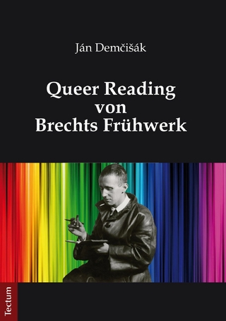 Queer Reading von Brechts Frühwerk - Ján Dem?i?ák