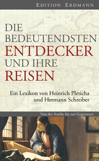 Die bedeutendsten Entdecker und ihre Reisen - Heinrich Pleticha; Hermann Schreiber