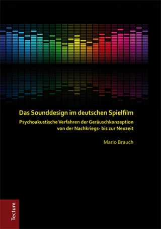 Das Sounddesign im deutschen Spielfilm - Mario Brauch