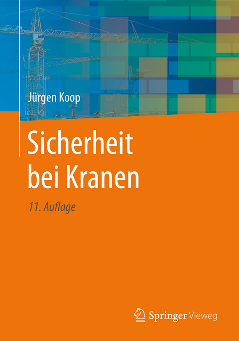 Sicherheit bei Kranen - Jürgen Koop