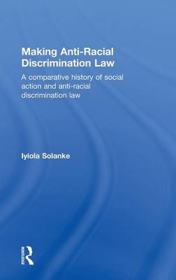 Making Anti-Racial Discrimination Law - Iyiola Solanke