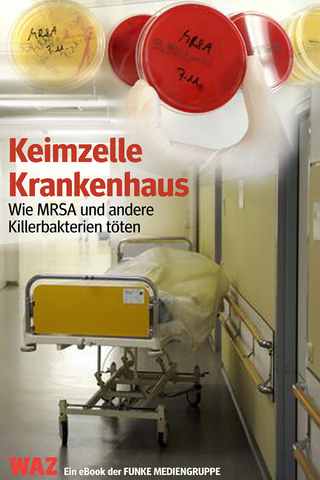 Keimzelle Krankenhaus. WAZ-Ausgabe - Klaus Brandt