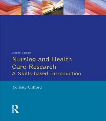 Nursing and Health Care Research -  Collette Clifford,  Stephen Gough