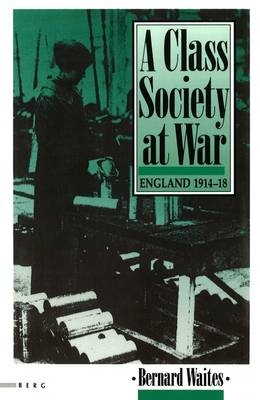 Class Society at War - Waites Bernard Waites