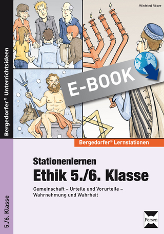Stationenlernen Ethik 5./6. Klasse - Winfried Röser