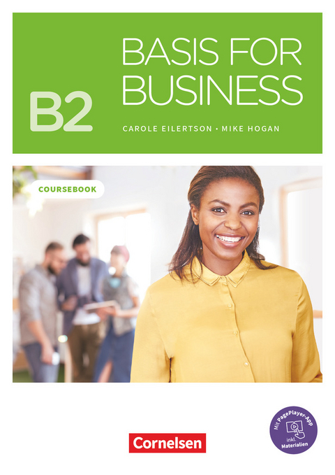 Basis for Business - New Edition - B2 - Mike Hogan, Carole Eilertson