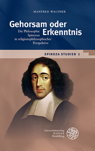 Spinoza-Studien / Gehorsam oder Erkenntnis - Manfred Walther
