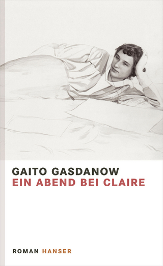 Ein Abend bei Claire - Gaito Gasdanow