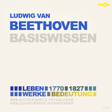 Ludwig van Beethoven (2 CDs) – Basiswissen - Bert Alexander Petzold