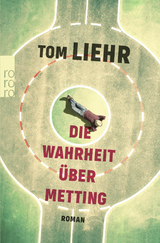 Die Wahrheit über Metting - Tom Liehr