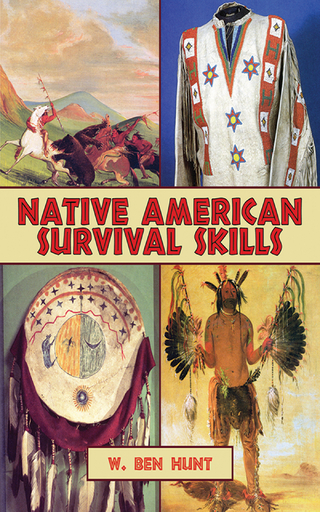 Native American Survival Skills - W. Ben Hunt