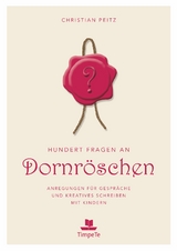 Hundert Fragen an Dornröschen - Christian Peitz